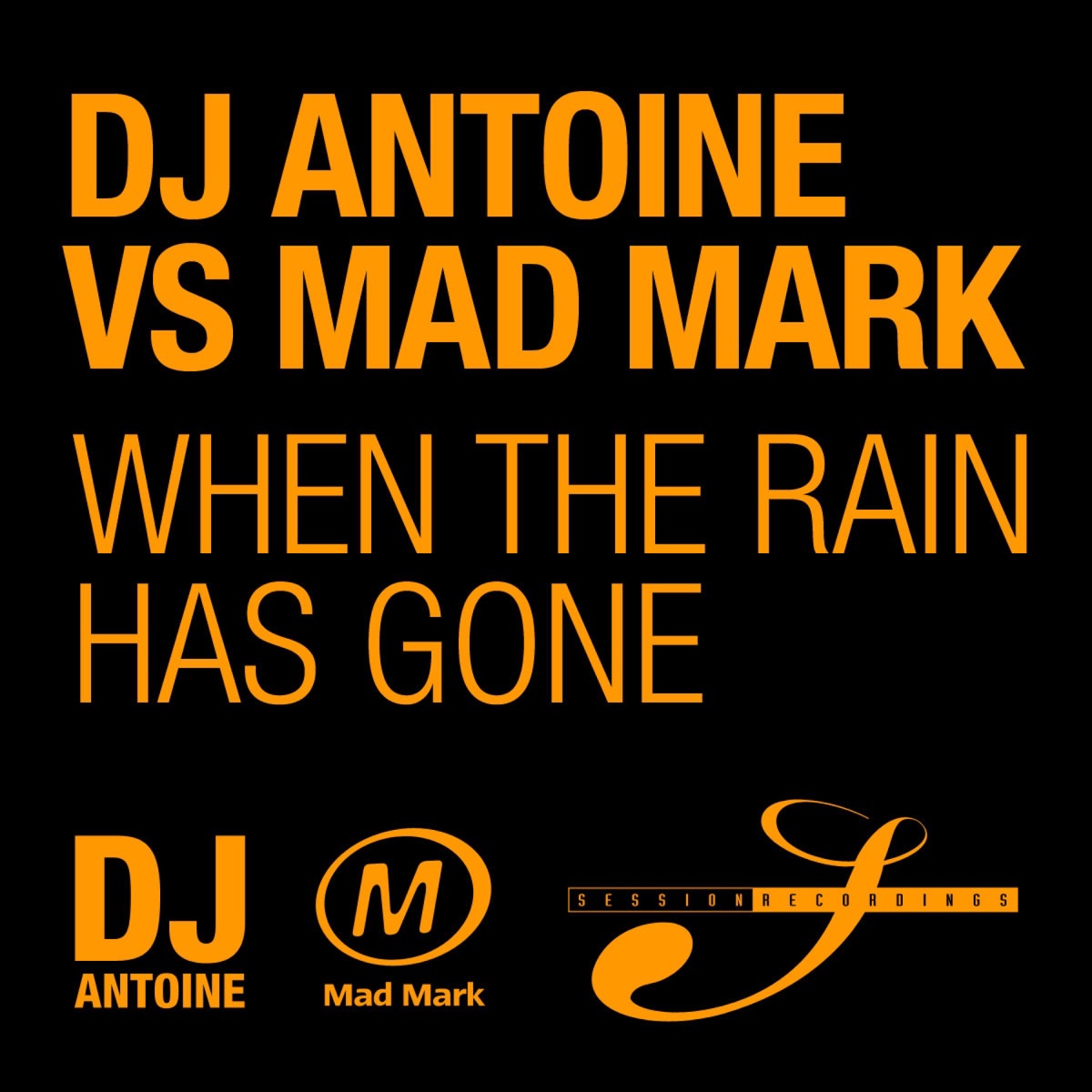 When the Rain Has Gone by DJ Antoine & Mad Mark album cover