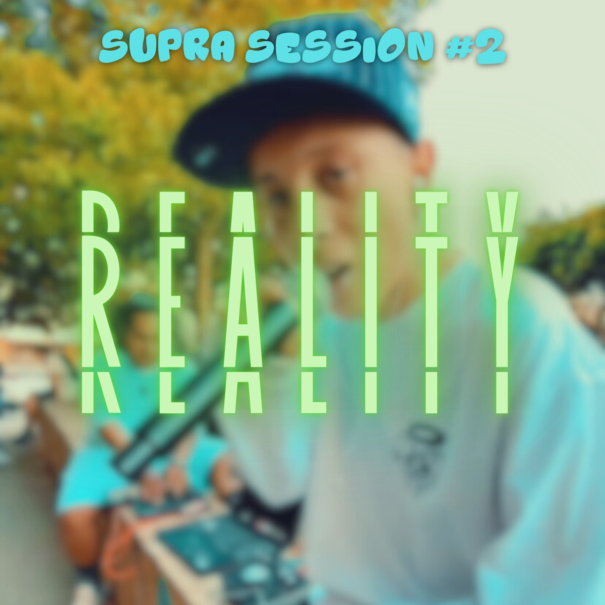 Reality, Supra Session #2 - Single by Chel Next Level & Supra Beats album cover
