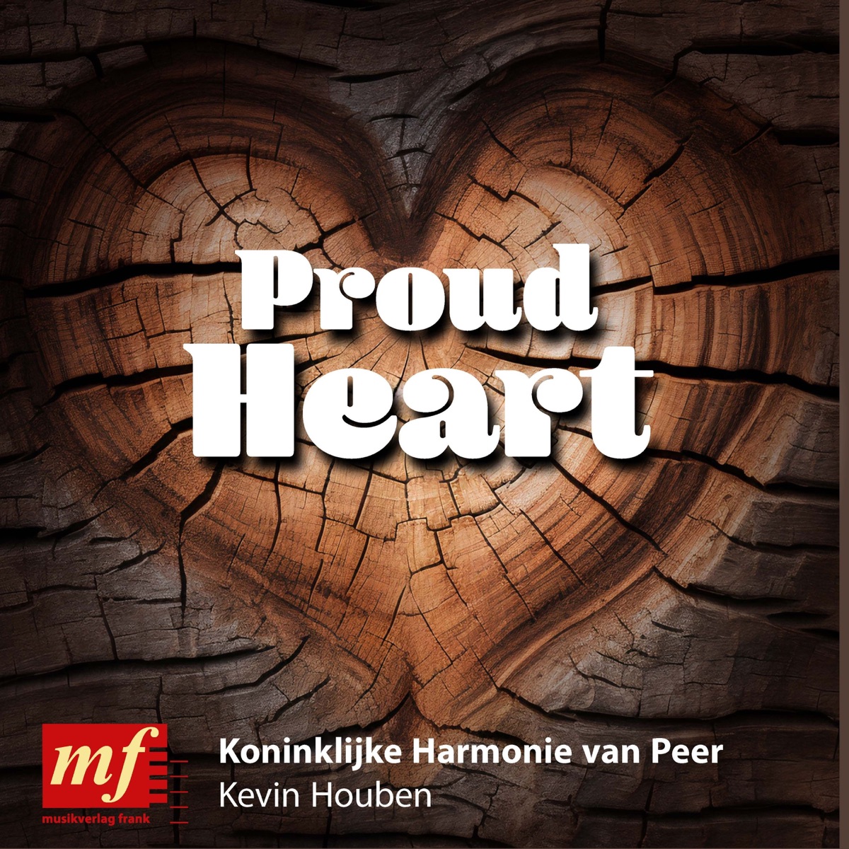 Proud Heart by Koninklijke Harmonie van Peer album cover
