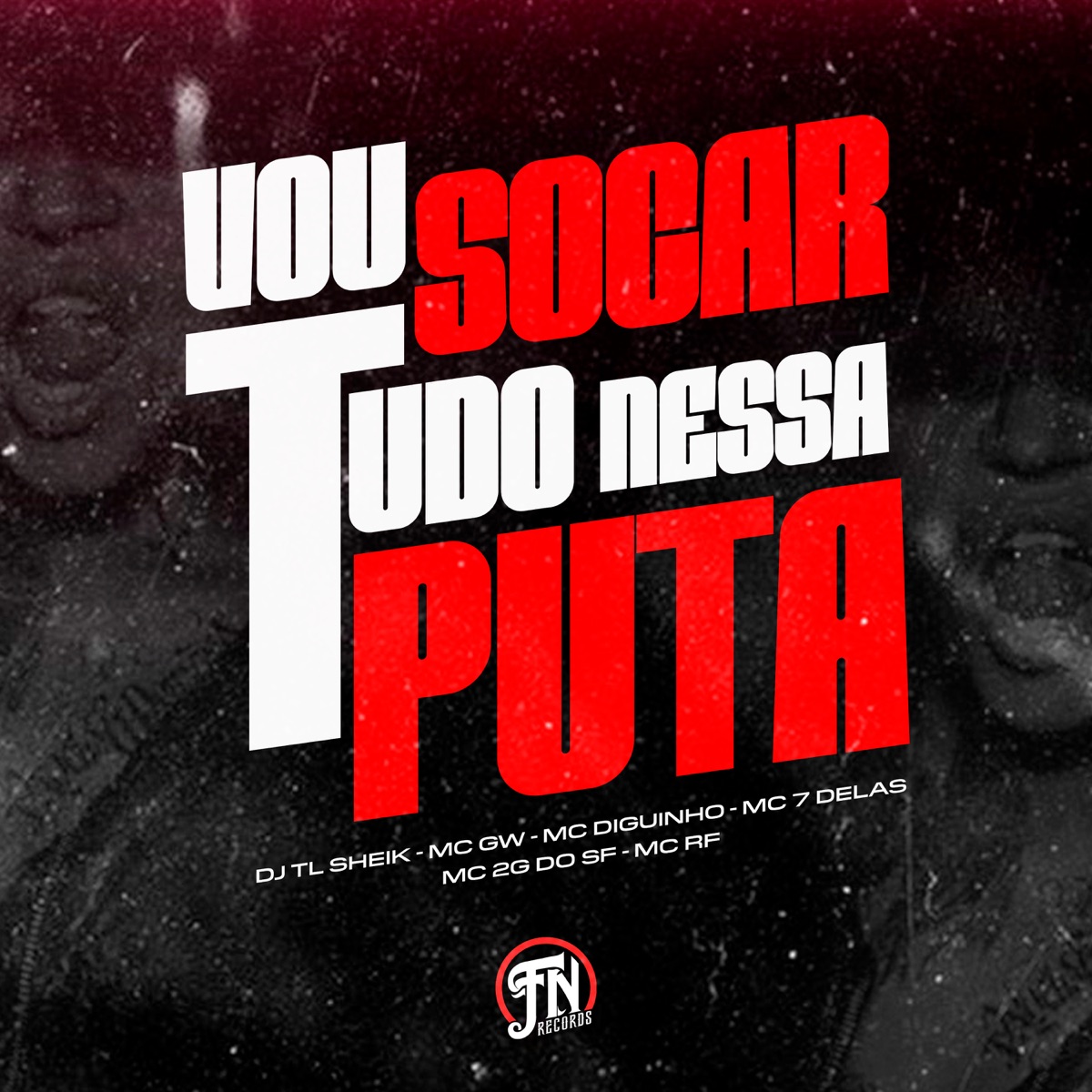 Vou Socar Nessa Puta (feat. Mc 7 delas, MC GW & Mc 2G Do SF) - Single by dj tl sheik, MC Diguinho & Mc Rf album cover