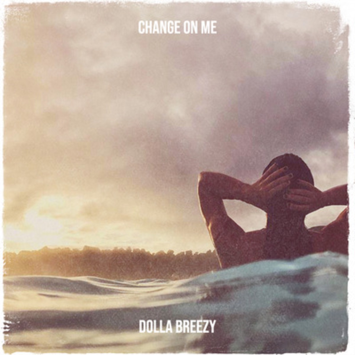 CHANGE ON ME - Single by Dolla Breezy album cover