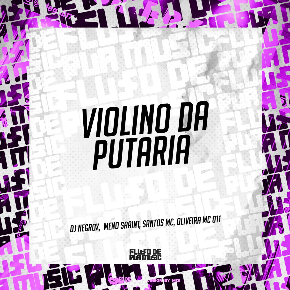 Violino da Putaria (feat. Meno Saaint) - Single by DJ NEGROX, Santos mc & Oliveira Mc 011 album cover