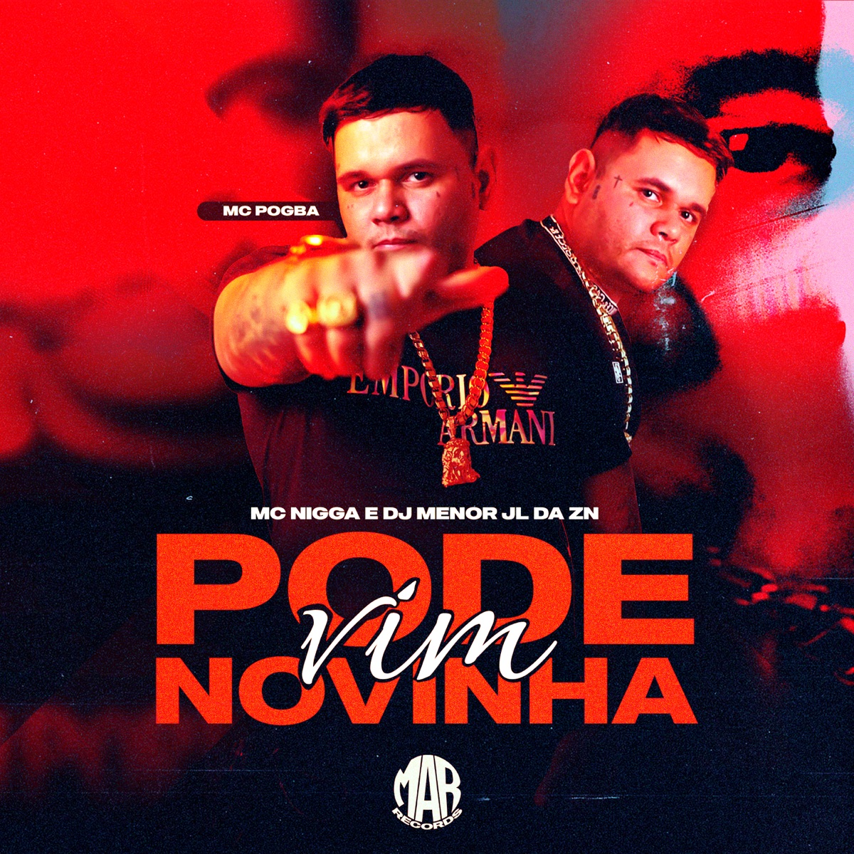 Pode Vim Novinha - Single by DJ Menor Jl da Zn, MC Pogba, MC Nigga 012 & Maresia Records album cover