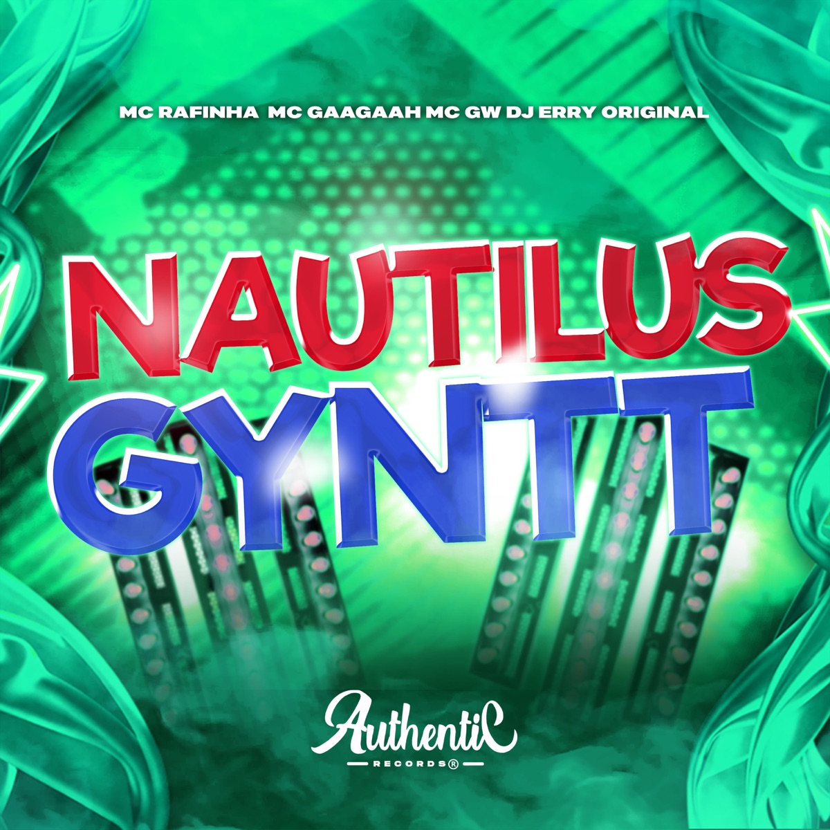 Nautilus Gyntt (feat. MC GW, MC Gaagaah & MC Rafinha) - Single by DJ ERRY ORIGINAL album cover