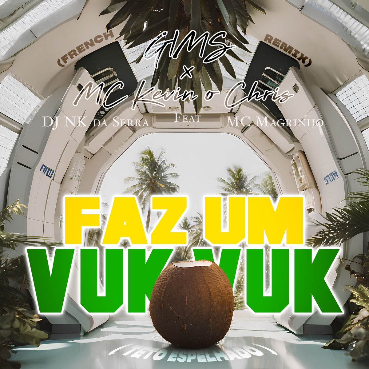 Faz um Vuk Vuk (Teto Espelhado) [feat. Dj Nk Da Serra, Mc Magrinho] [French Remix] - Single by GIMS & MC Kevin O Chris album cover