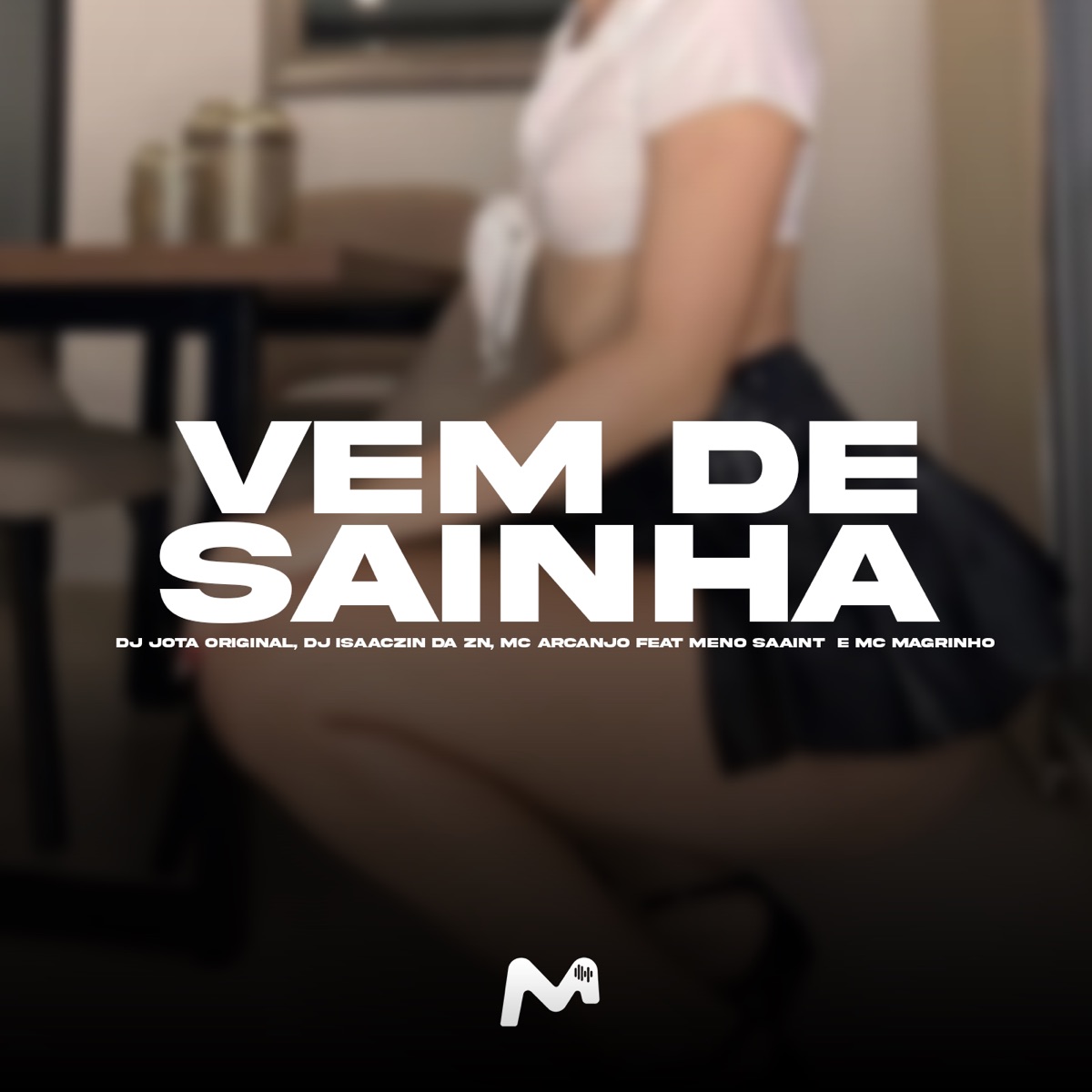 VEM DE SAINHA (feat. Meno Saaint & Mc Magrinho) - Single by DJ JOTA ORIGINAL, DJ ISAACZIN DA ZN & Mc Arcanjo album cover