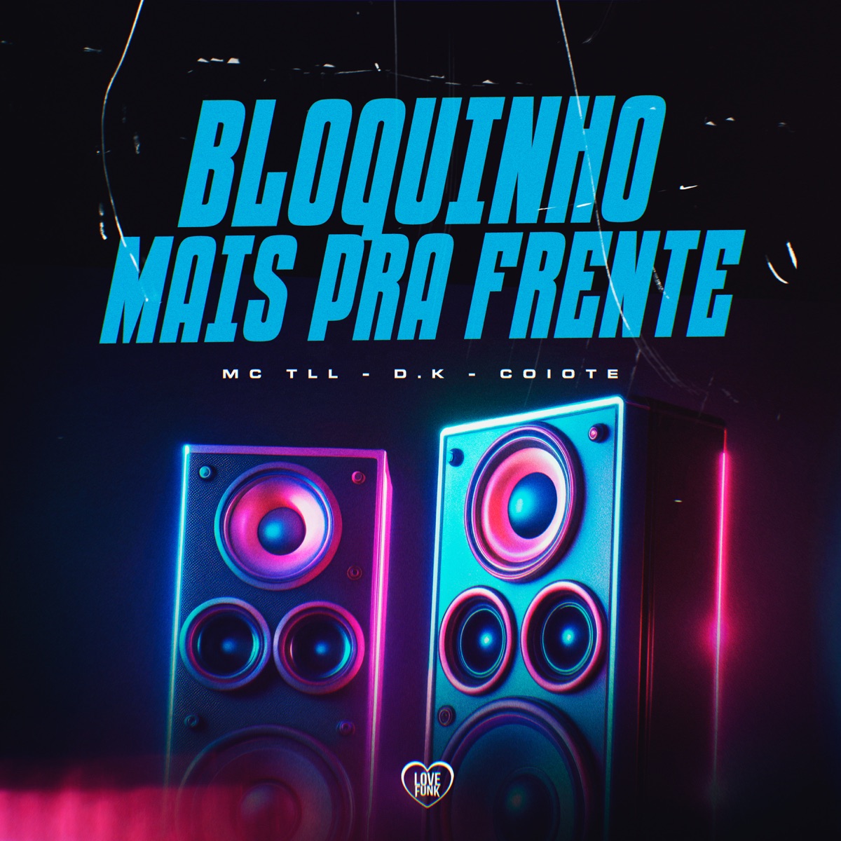 Bloquinho Mais pra Frente - Single by Mc TLL, D.K & coiote!* album cover