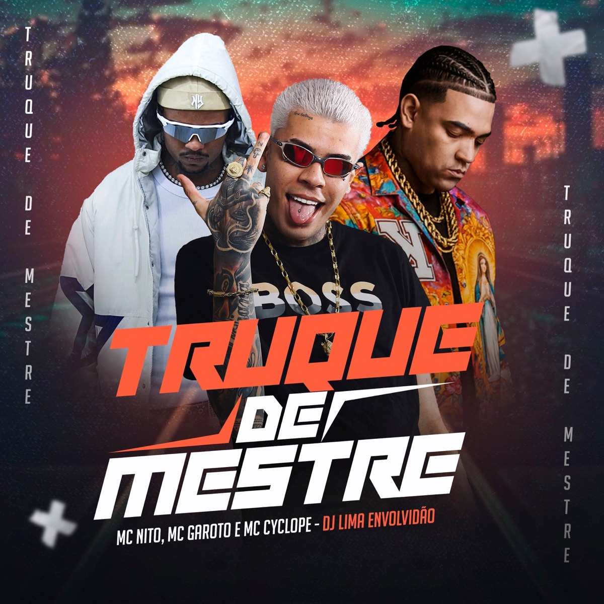 TRUQUE DE MESTRE - Single by MC Garoto, Mc Cyclope, DJ LIMA ENVOLVIDÃO & MC Nito album cover