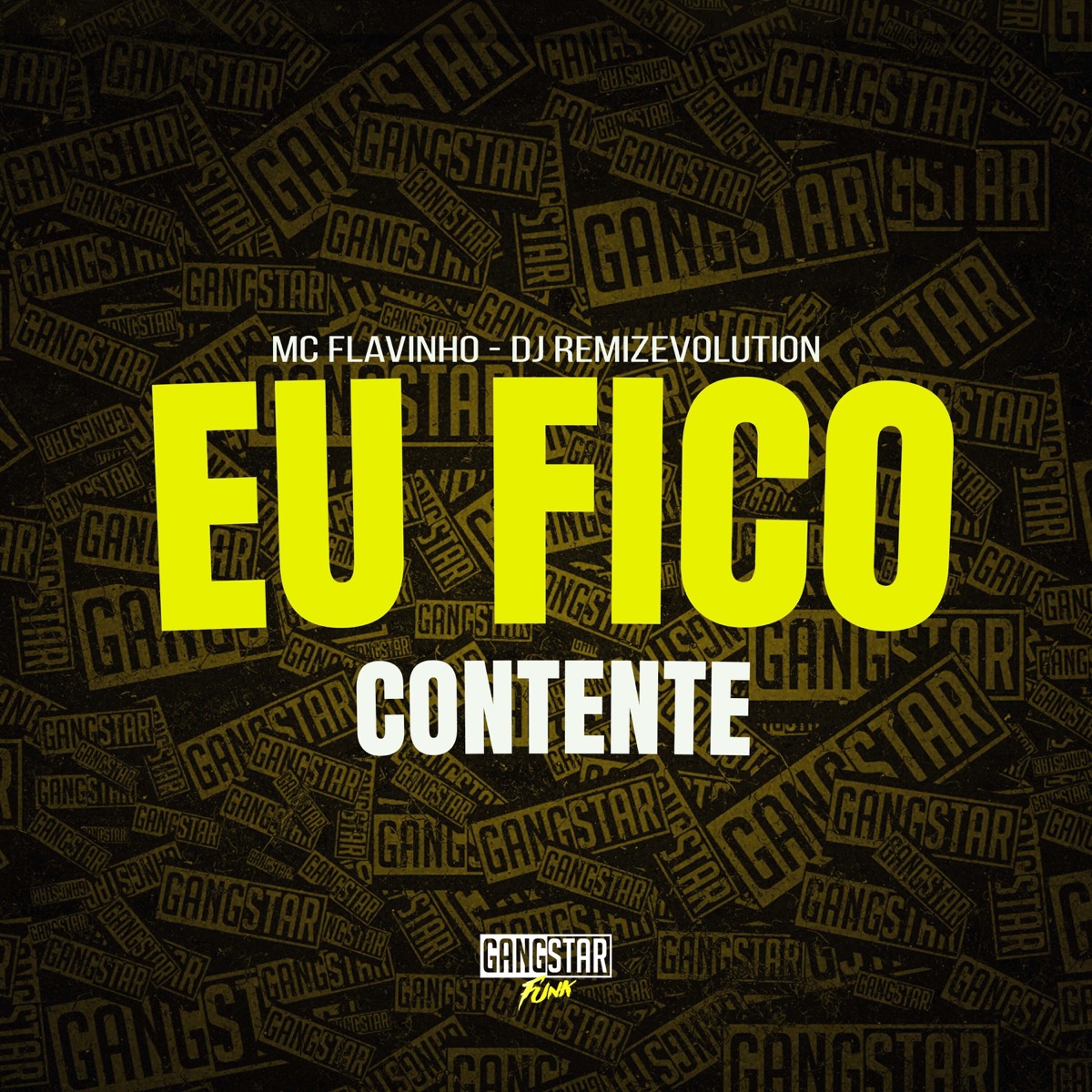 Eu Fico Contente - Single by MC Flavinho & DJ REMIZEVOLUTION album cover