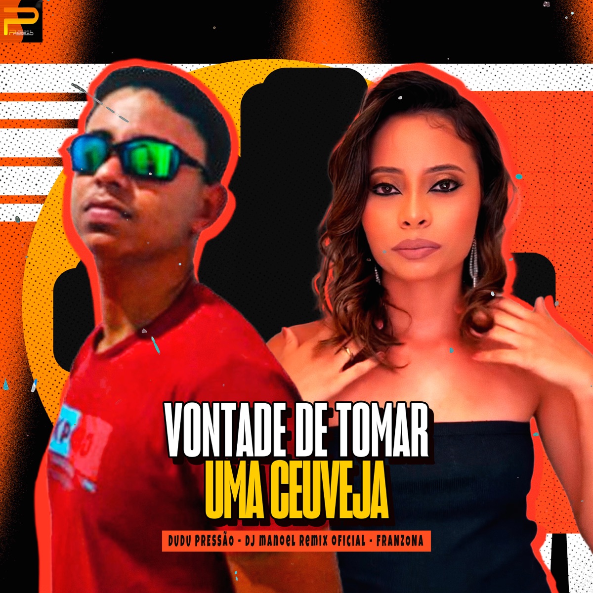 Vontade de Tomar uma Ceuveja - Single by Dudu pressão, DJ Manoel Remix Oficial & Franzona album cover