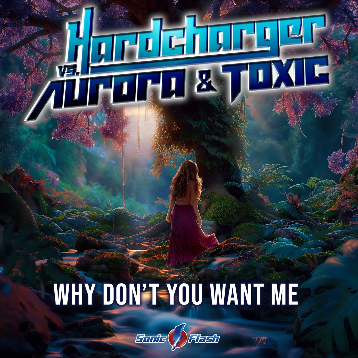 Why Don't You Want Me (Hardcharger vs. Aurora & Toxic) - Single by Hardcharger, Aurora & Toxic album cover