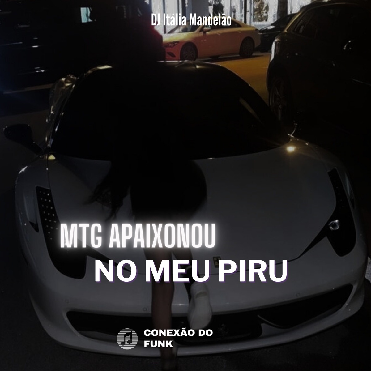 Mtg Apaixonou no Meu Piru - Single by DJ Itália Mandelão album cover