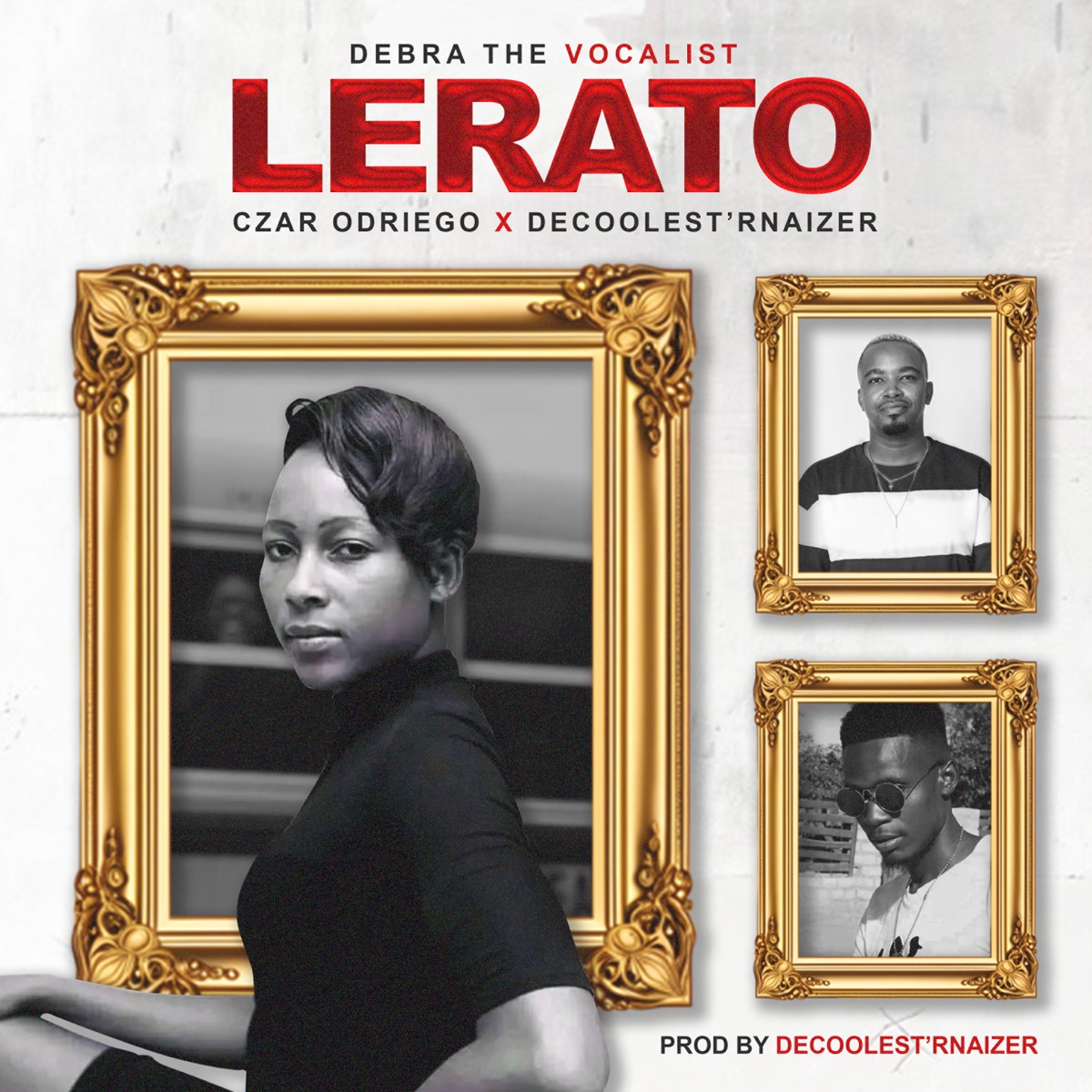 Lerato (feat. CzAr ODriego & DeCoolestRnaizer) - Single by Debra The Vocalist album cover