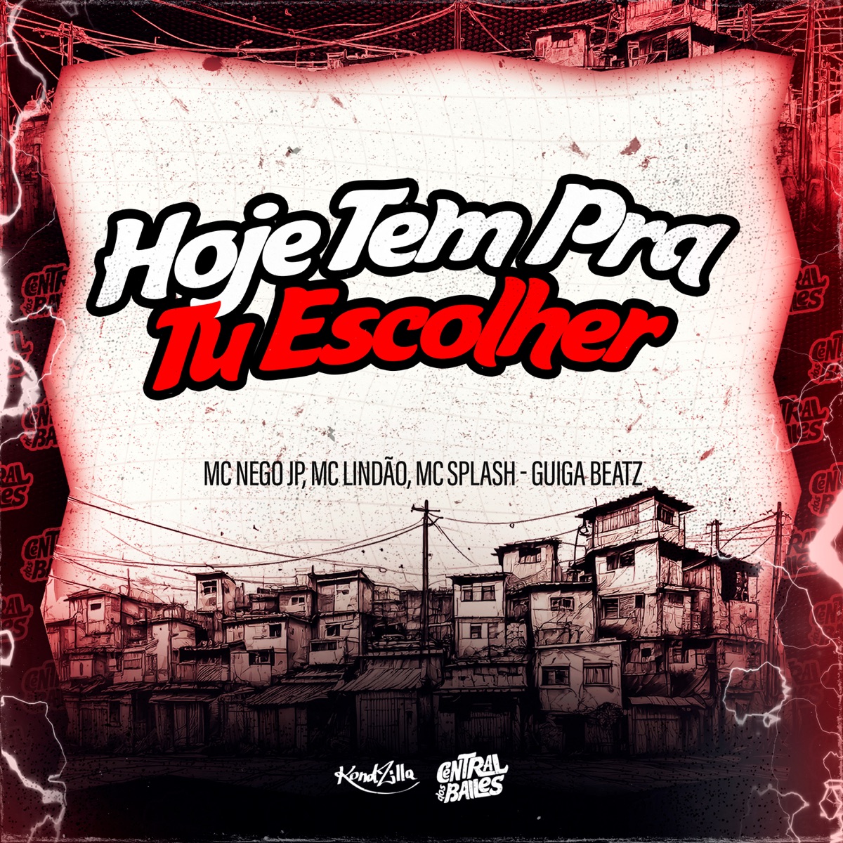 Hoje Tem Pra Tu Escolher - Single by Guiga Beatz, Mc Lindão, MC Nego JP & MC Splash album cover