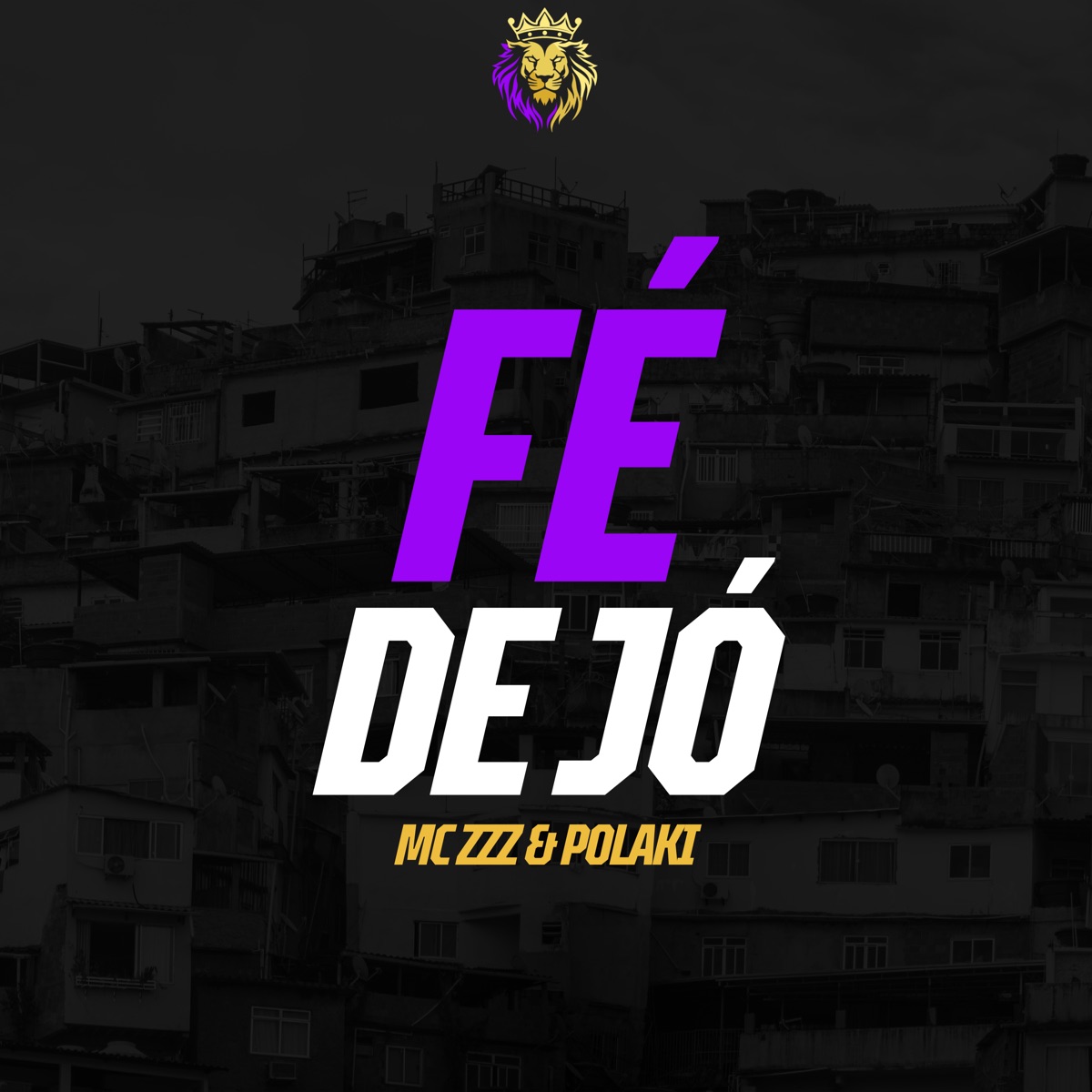 Fé de Jó - Single by MC ZZZ & Polaki album cover
