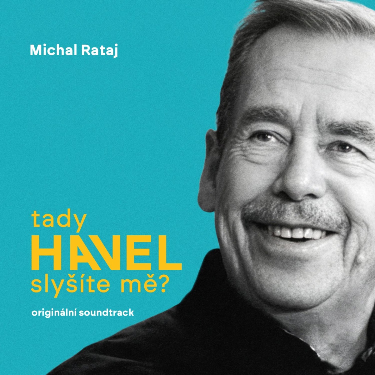 Michal Rataj: Tady Havel, slyšíte mě? Originální soundtrack by Michal Rataj, Michaela Rózsa Růžičková & sCore Orchestra album cover