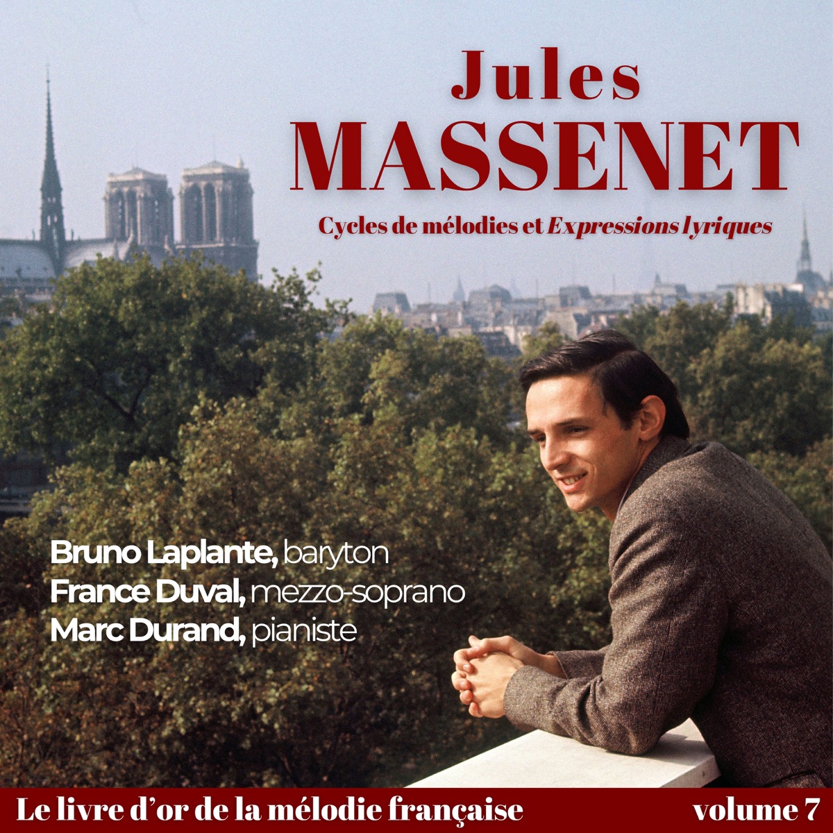 Jules MASSENET - Cycles de mélodies et « Expressions lyriques » (with Marc Durand) by Bruno Laplante & France Duval album cover