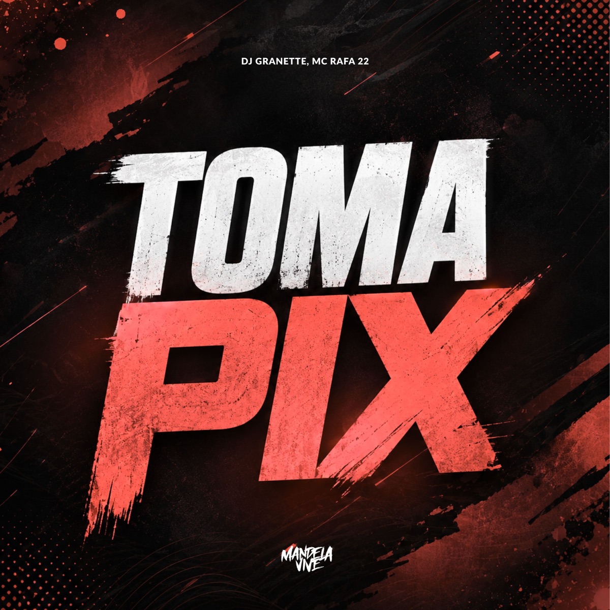 Toma Pix - Single by DJ Granette & MC Rafa 22 album cover