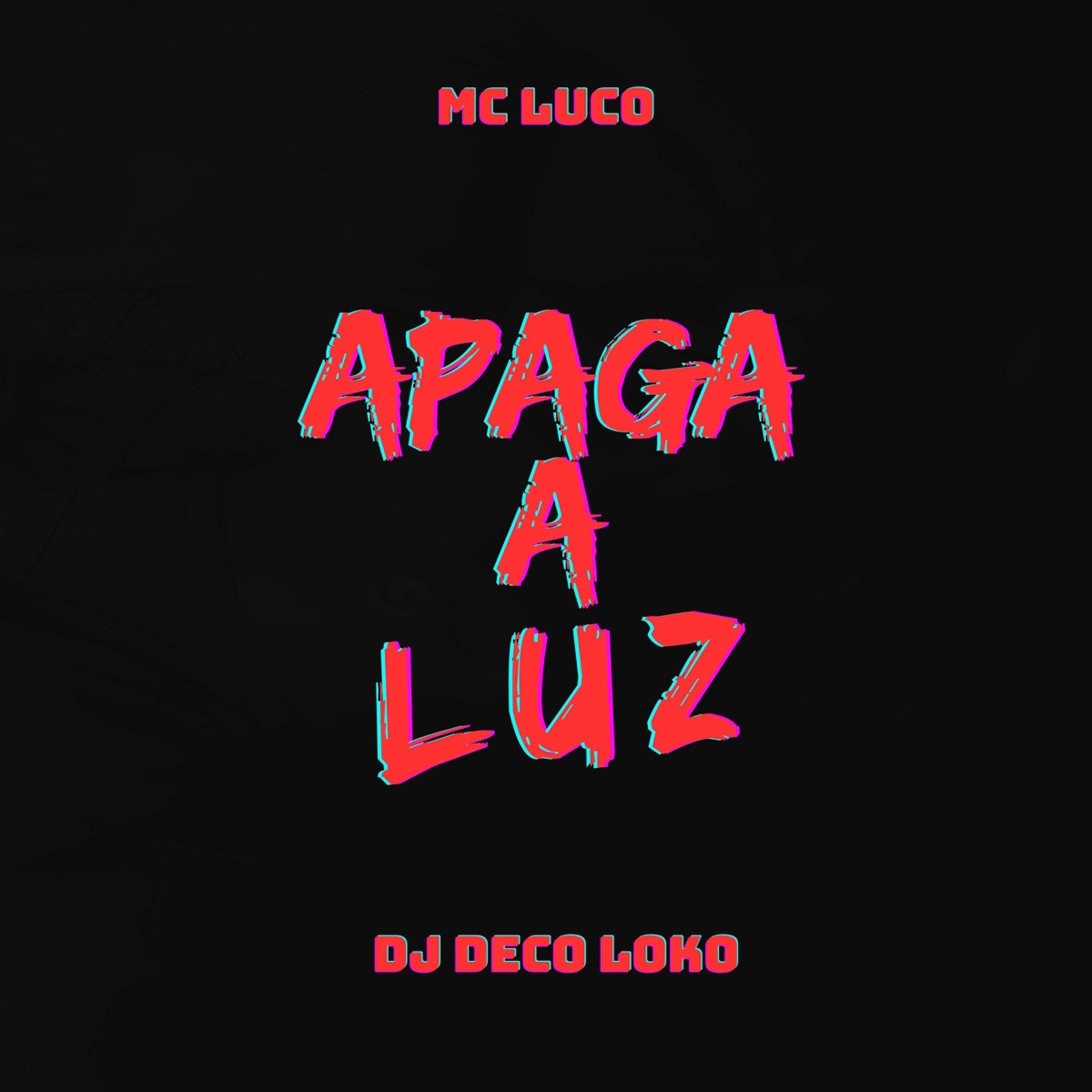 Apaga a Luz - Single by DJ Deco Loko & MC Luco album cover