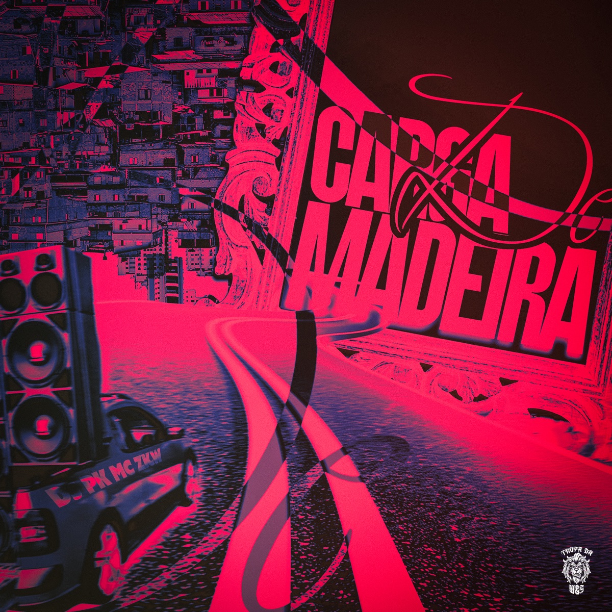 Carga de Madeira - Single by MC ZKW & DJ PK album cover