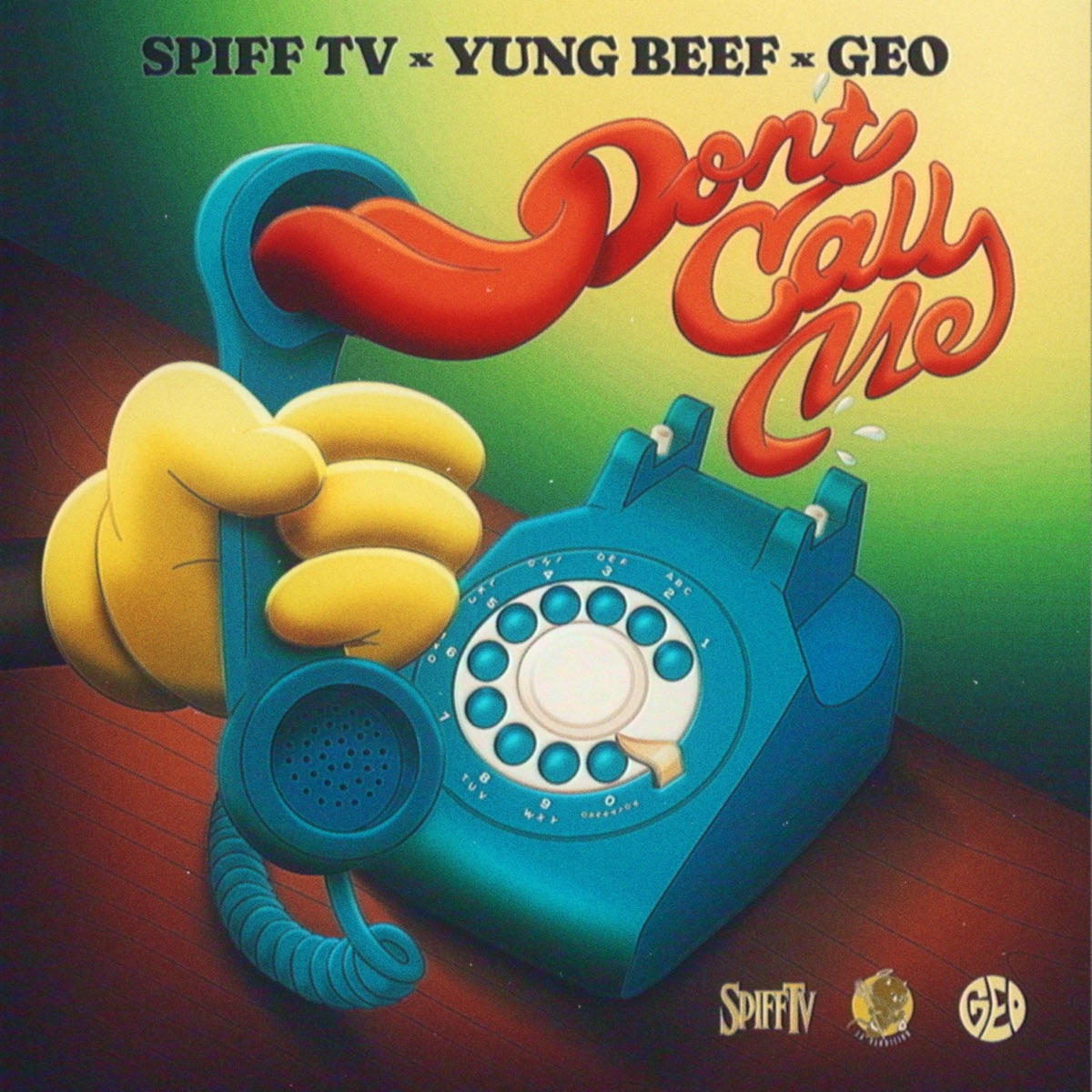 Don't Call Me - Single by Spiff TV, Yung Beef & Geo album cover