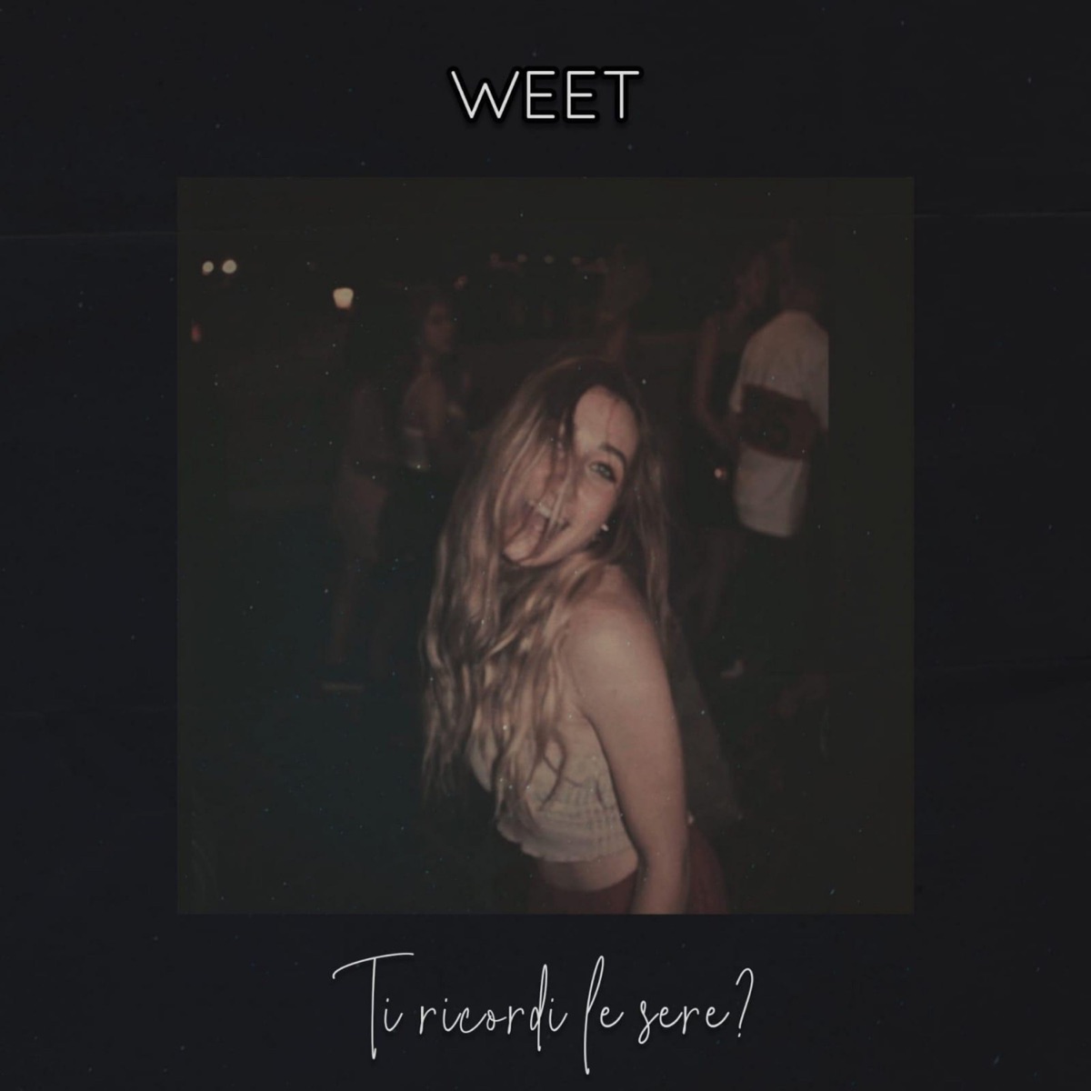 Ti ricordi le sere? - Single by Weet album cover