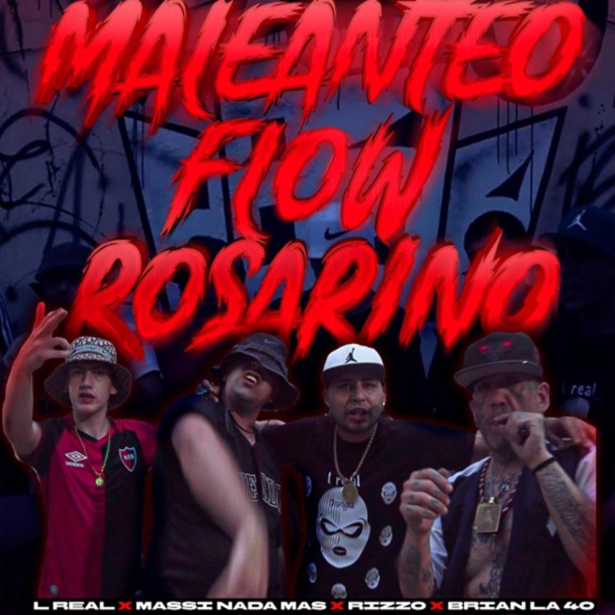 Maleanteo flow rosarino (feat. Massi nada mas, Rizzo & Brian la 40) - Single by L Real album cover