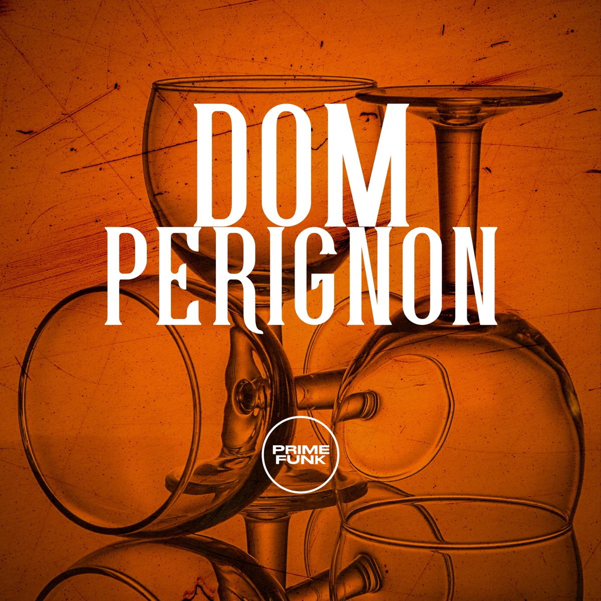 Dom Perignon (feat. Prime Funk) - Single by Phelippe Amorim, Lu4n & DJ WILL PS album cover