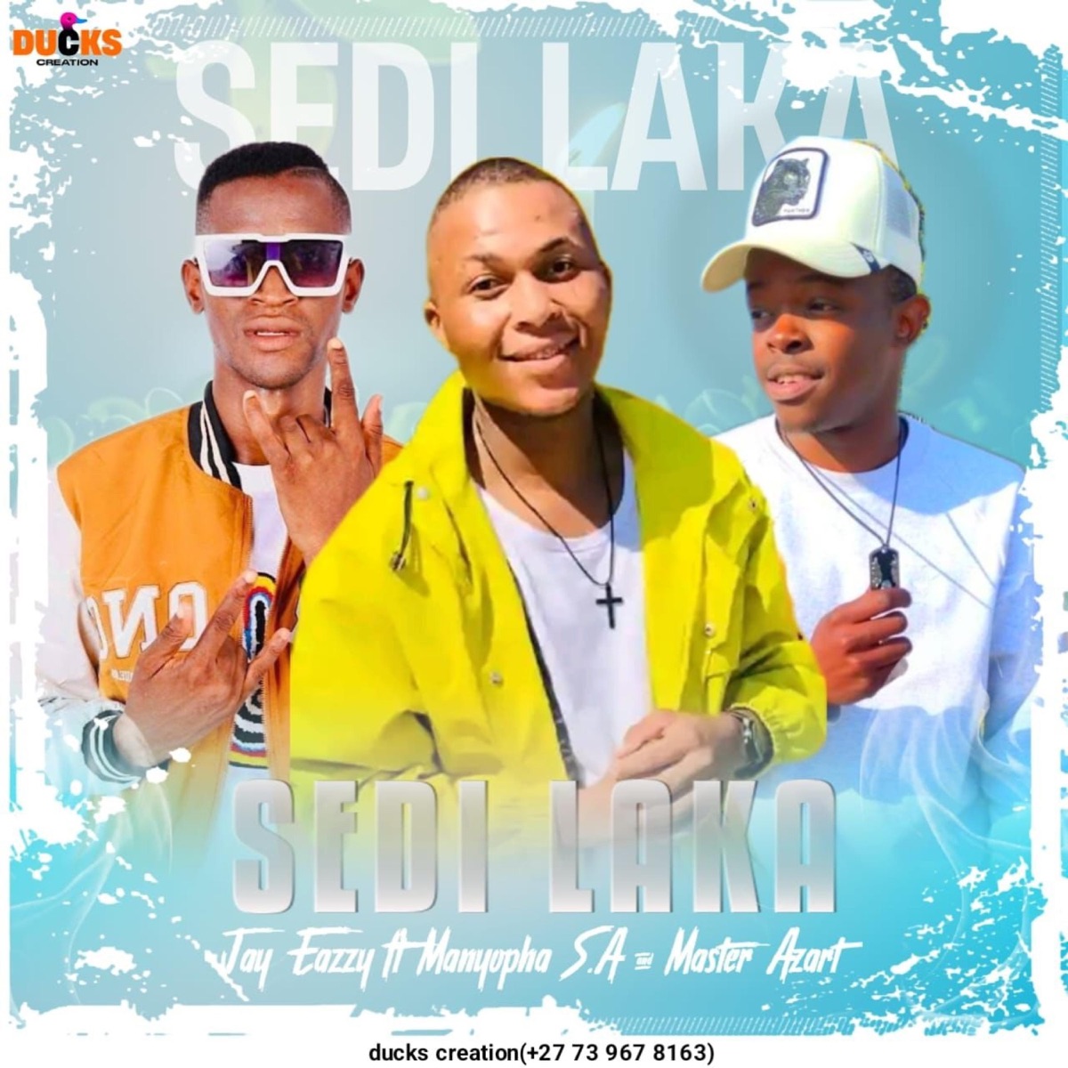 Sedi Laka (feat. Manyopha SA & Master Azart) - Single by Jay Eazzy Music album cover