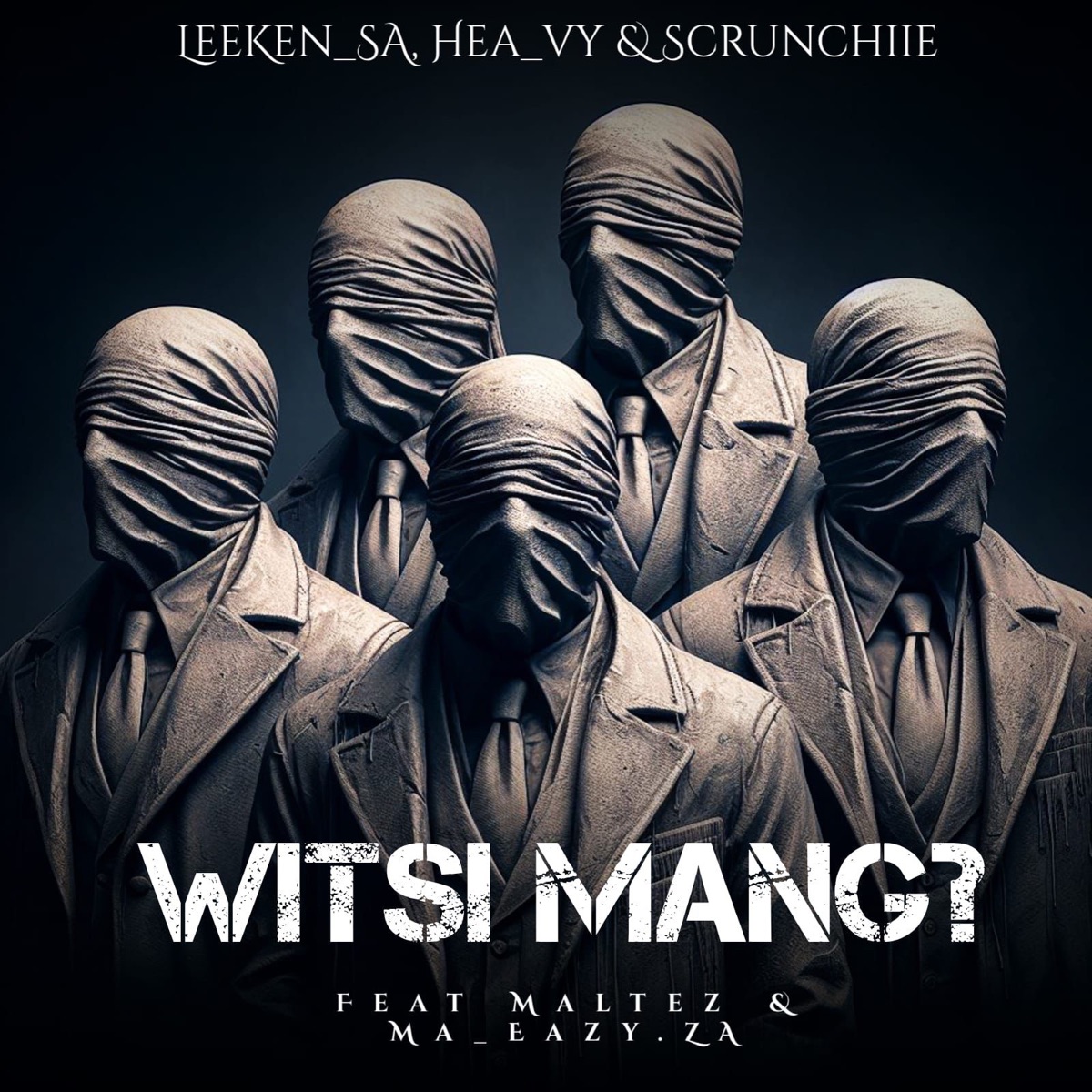 Witsi mang? (feat. Ma_easy.za) - Single by Scrunchiie, Hea Vy, Maltez & LeeKen_SA album cover