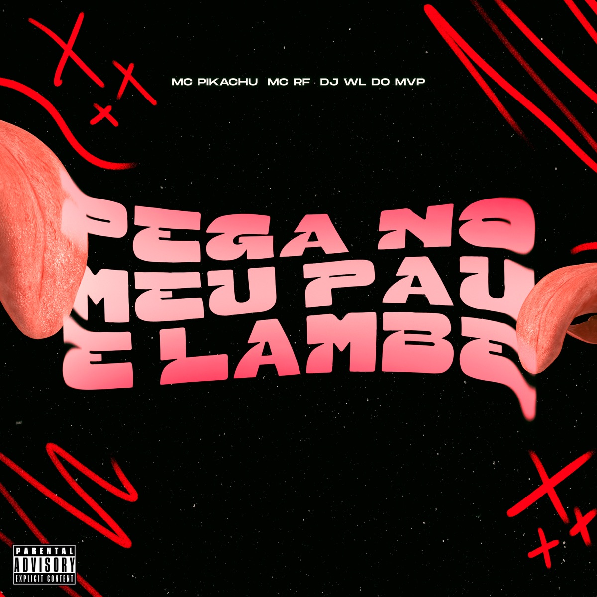 PEGA NO MEU PAU E LAMBE - Single by MC Pikachu, Mc Rf & dj wl do mvp album cover