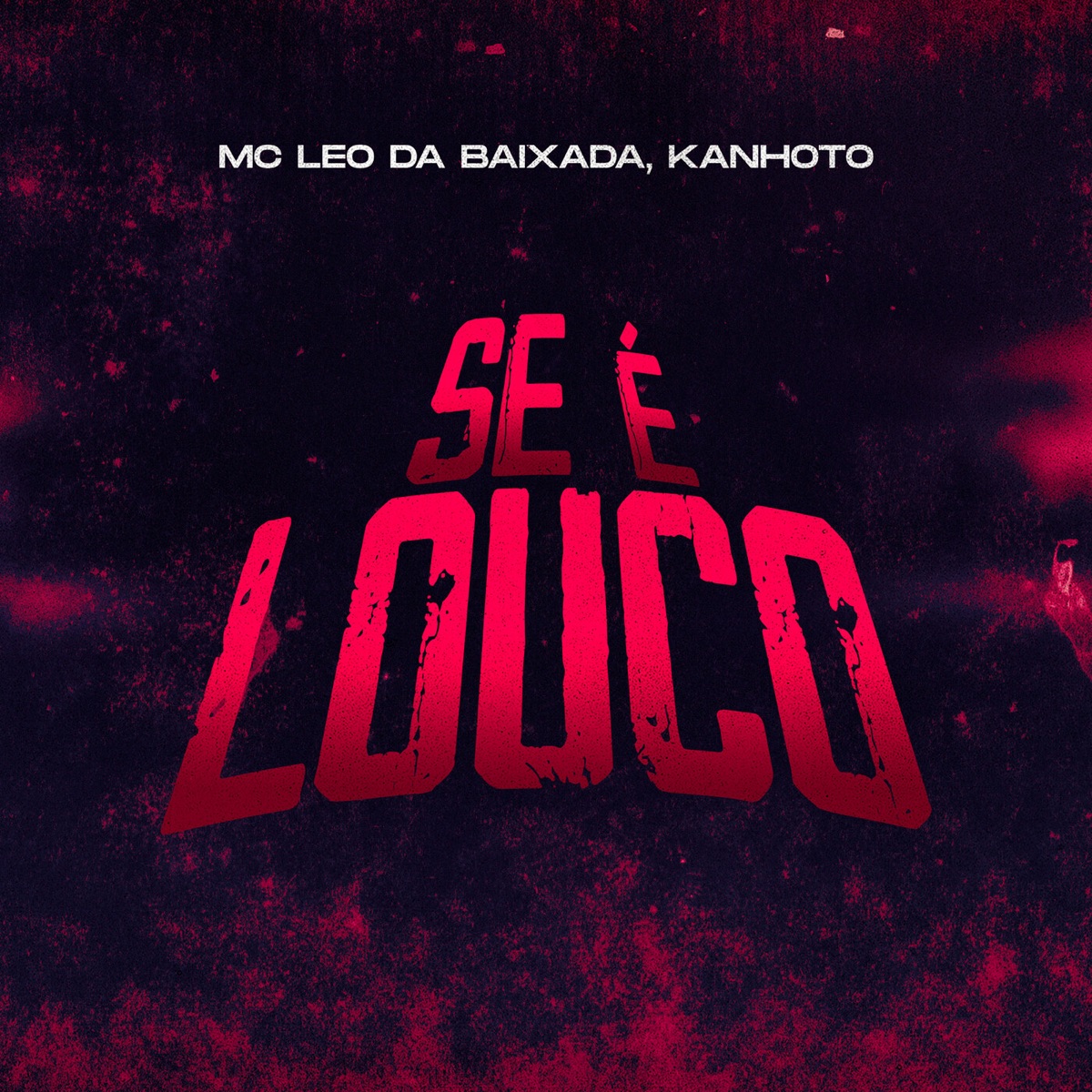 Se É Louco (feat. Mc Léo da Baixada & Mc Kanhoto) - Single by Explode Nova Era album cover