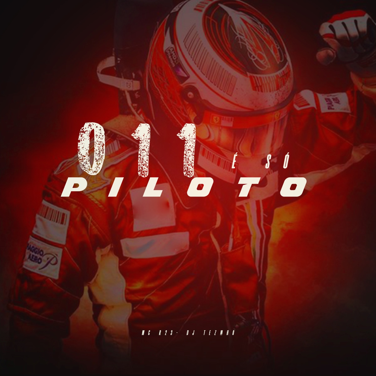 011 É Só Piloto (feat. DJ Tezinho) - Single by MC R23 album cover