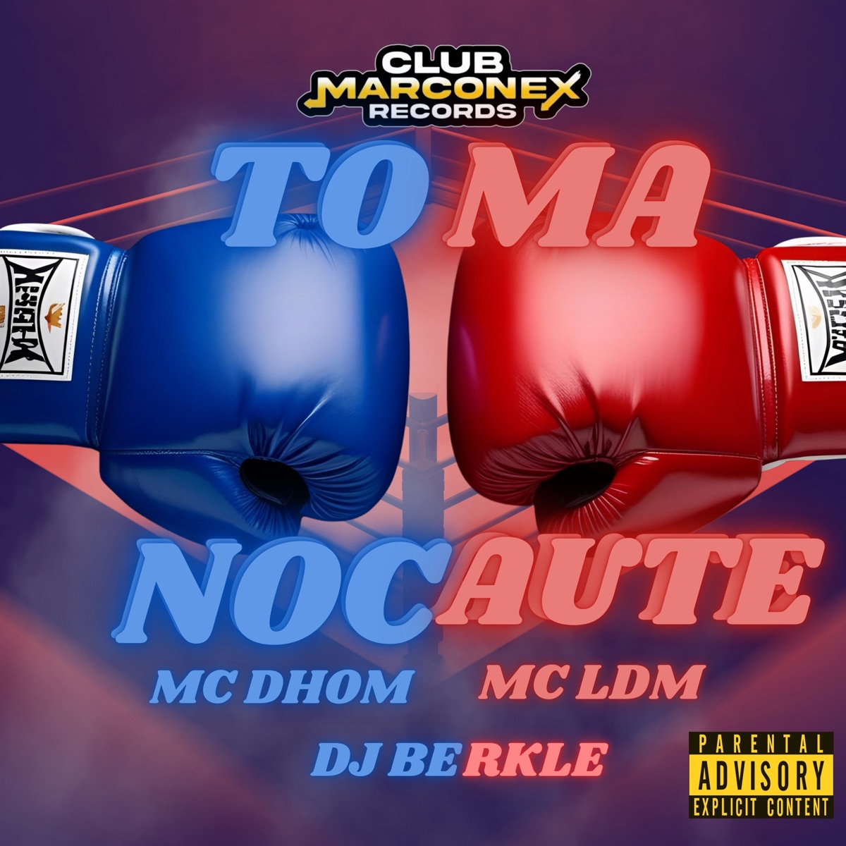 Toma Nocaute (feat. MC LDM) - Single by MC Dhom, DJ BERKLE & Club Marconex Records album cover