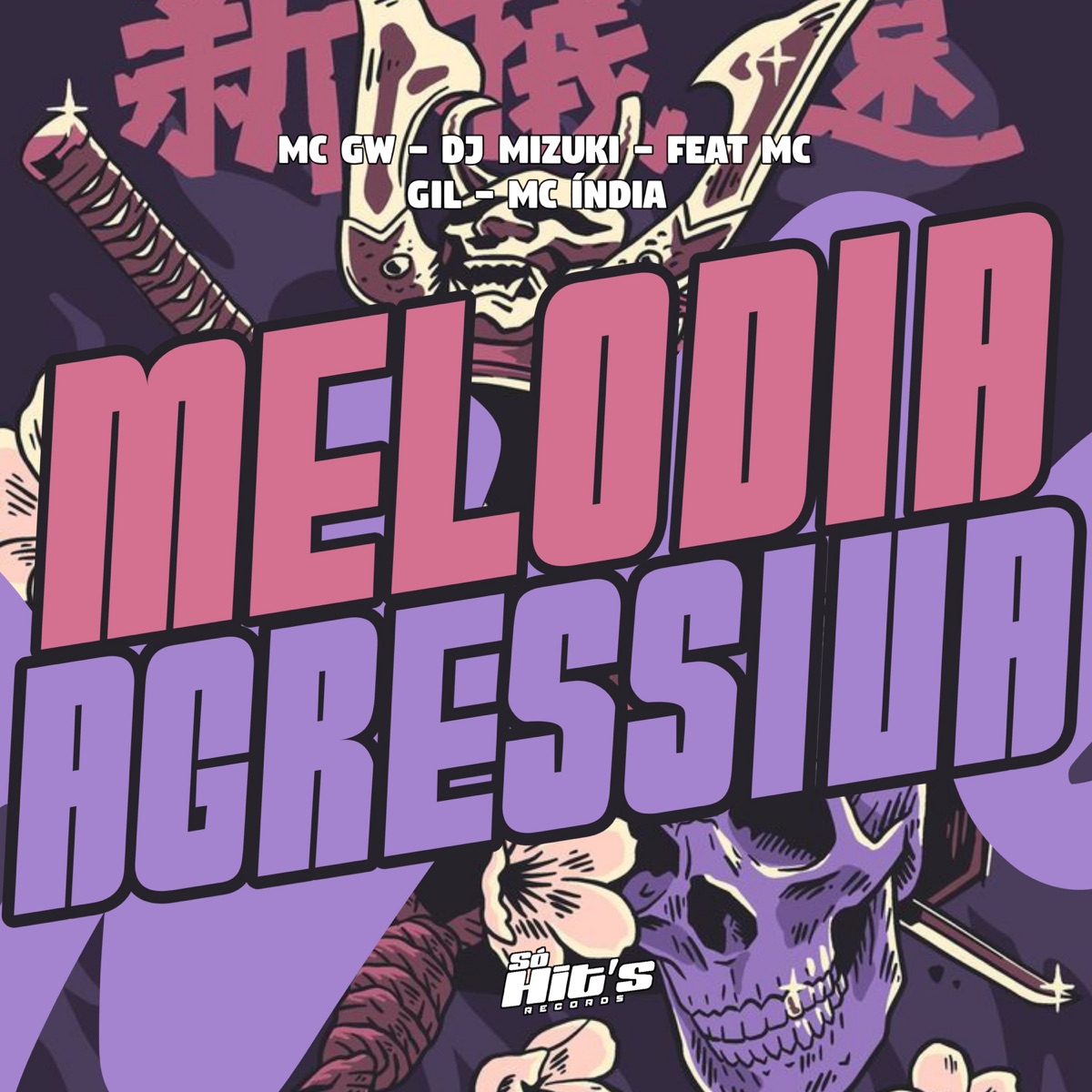 Melodia Agressiva (feat. MC GIL & Mc India) - Single by DJ MIZUKI & Mc Gw album cover