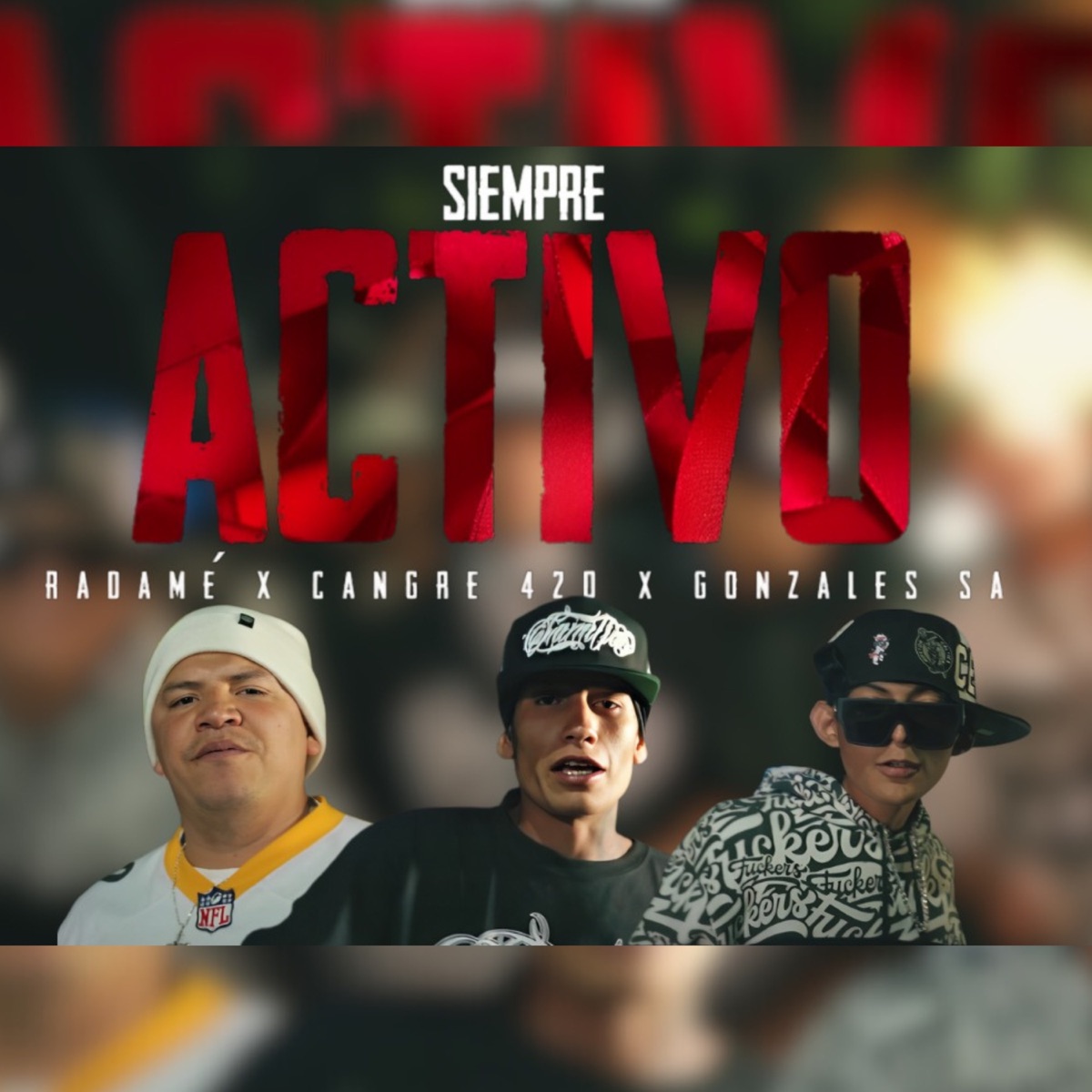 Siempre Activo - Single by Radamé, Cangre 420 & Gonzales sa album cover
