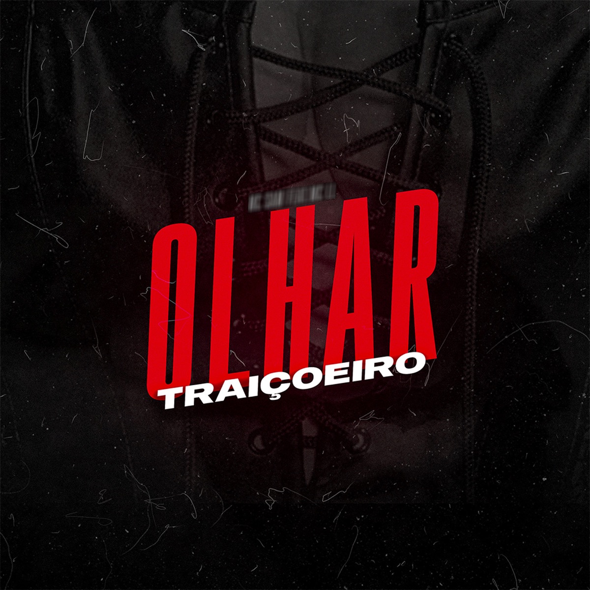 Olhar Traiçoeiro - Single by ZK Beats, MC Sam & Mc LL album cover