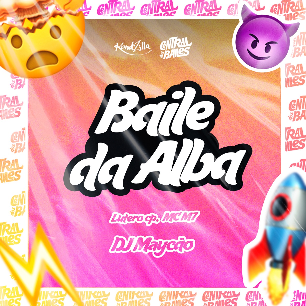 Baile Da Alba - Single by DJ Maycao, Lutero Cp & Mc M7 album cover