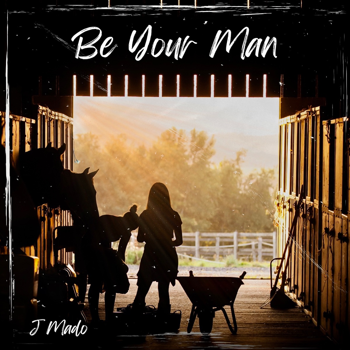 Be Your Man - Single by J Mado album cover
