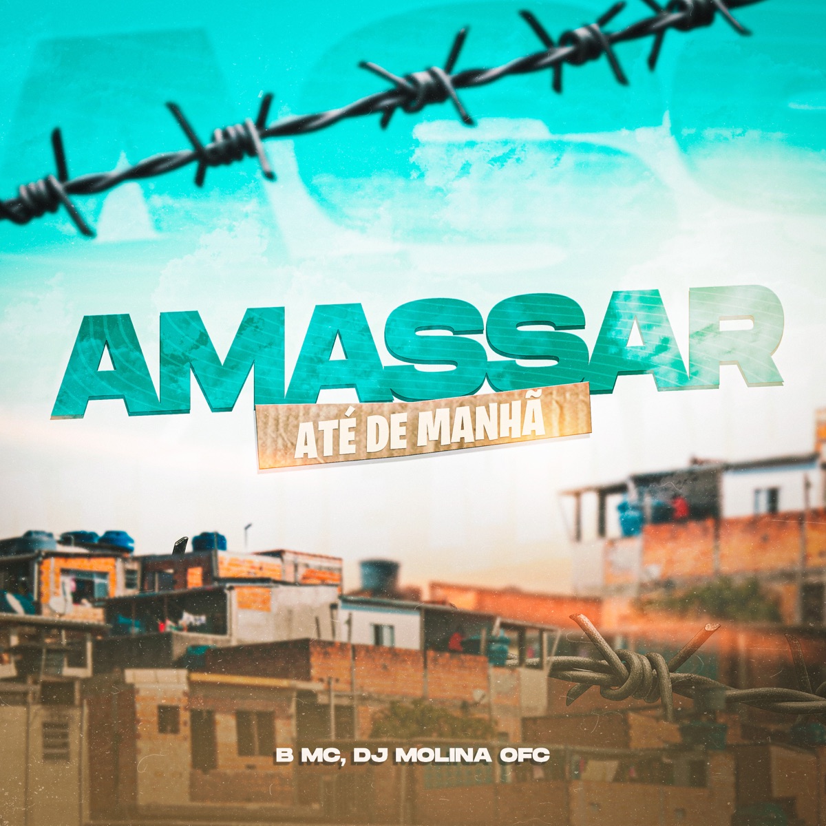 Amassar Até de Manhã - Single by DJ MOLINA OFC & BMC album cover