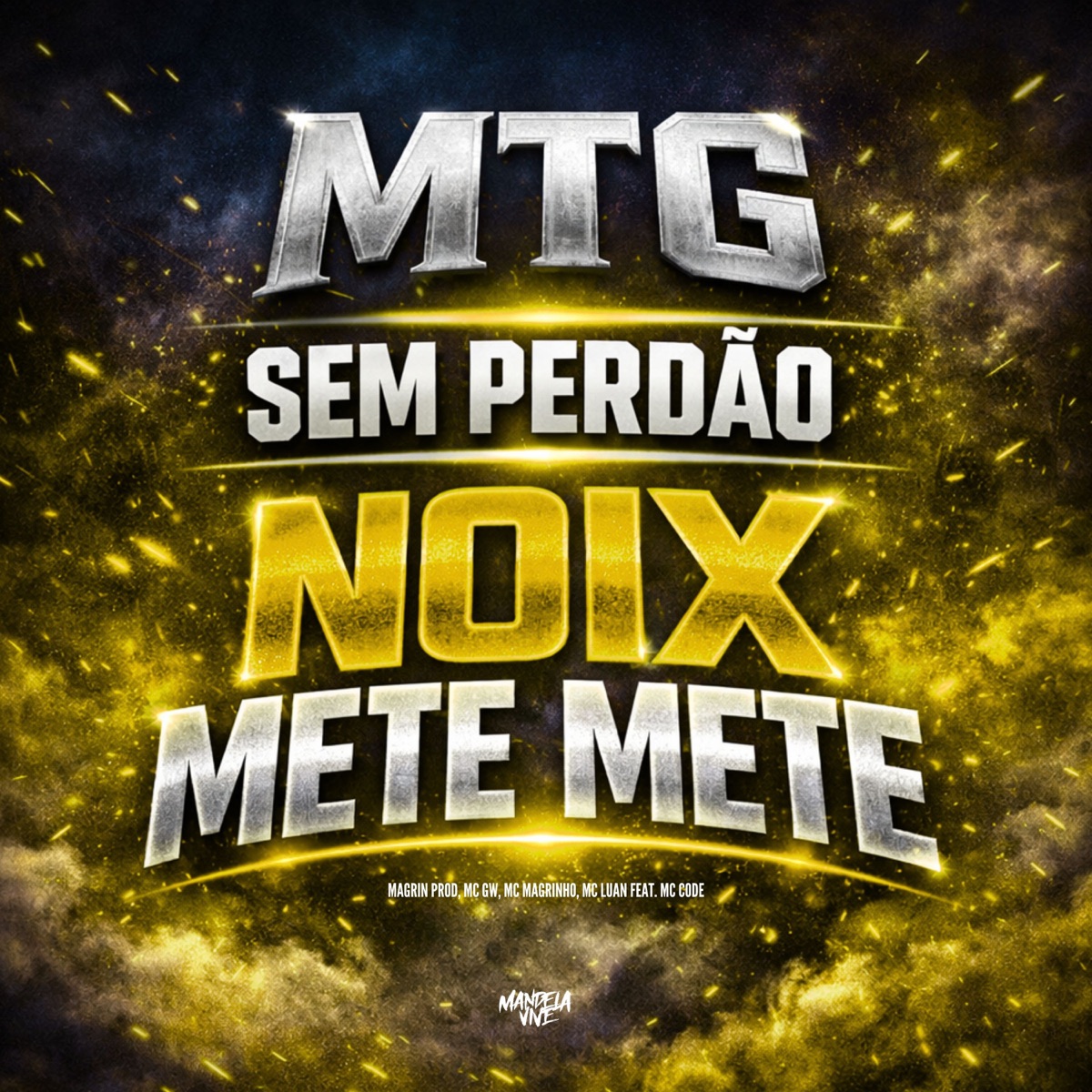 Mtg - Sem Perdão Noix Mete Mete (feat. Mc Code) - Single by Magrin Prod, MC GW, Mc Magrinho & Mc Luan album cover