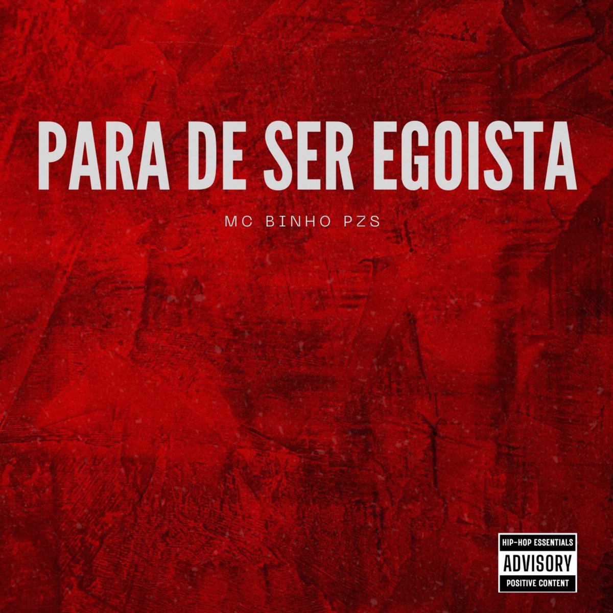 Para de Ser Egoista - Single by Mc Binho Pzs & udj2D album cover