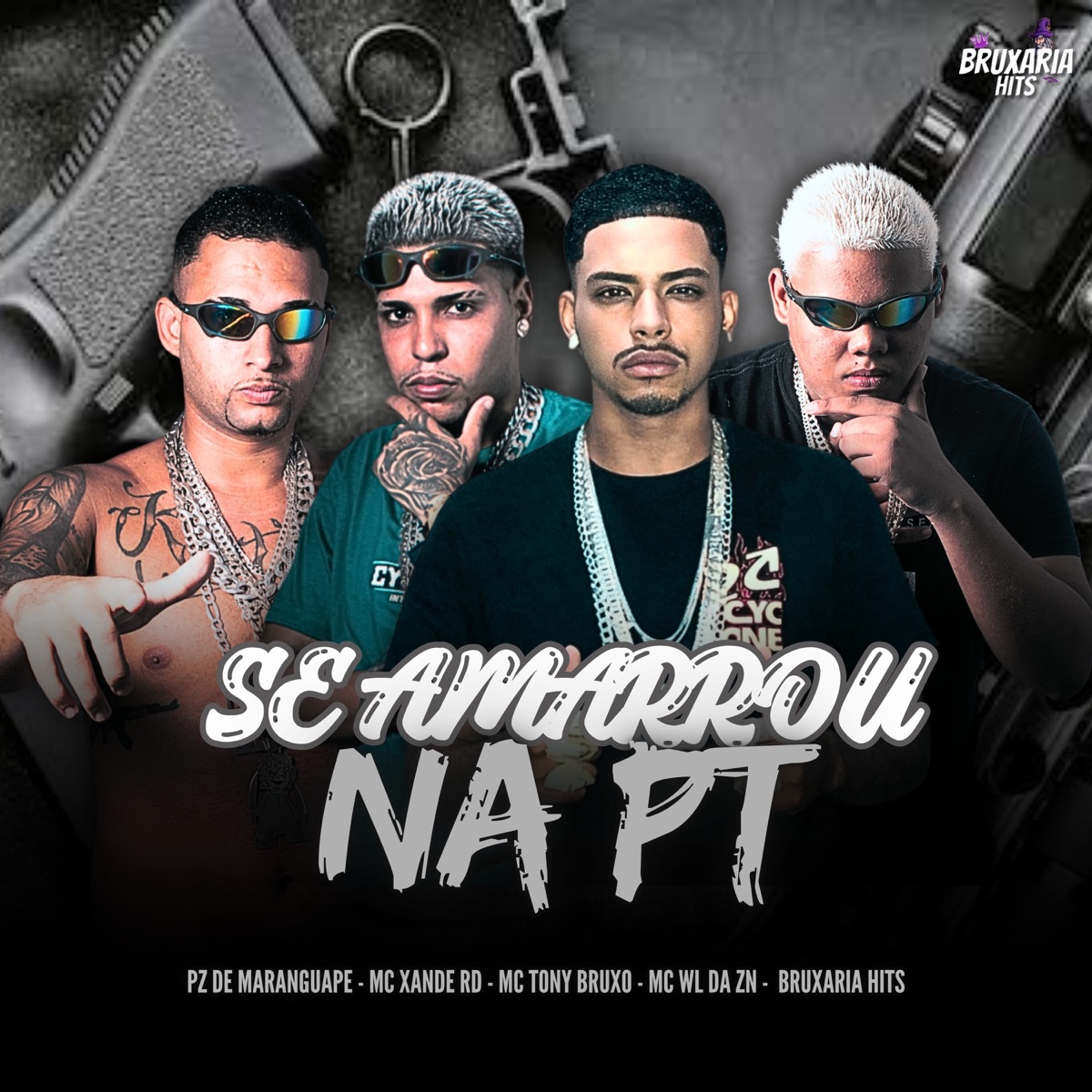 Se Amarrou na Pt (feat. Bruxaria HITs & Mc Wl Da Zn) - Single by Mc Tony Bruxo, PZ de Maranguape & Mc Xande Rd album cover