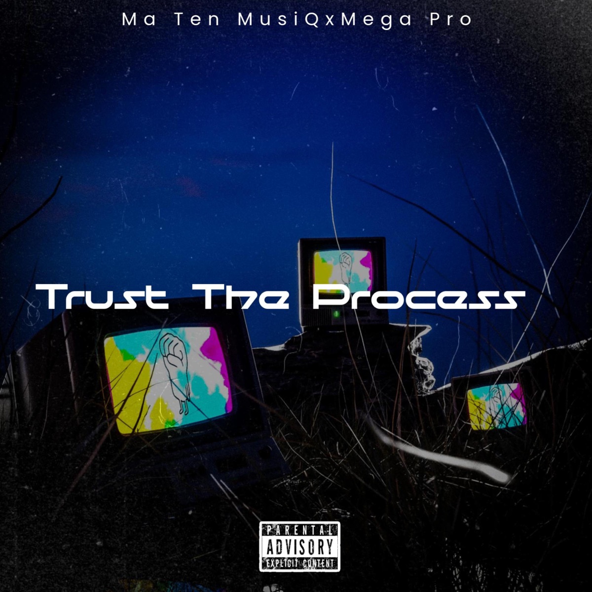 Trust The Process - Single by Ma Ten MusiQ & Mega Pro album cover