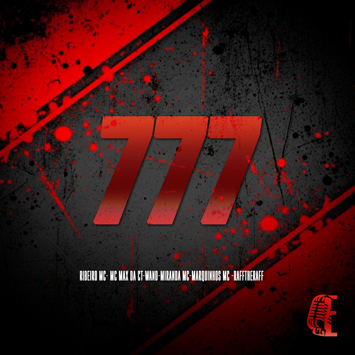 7 7 7 (feat. Marquinhos MC & rafftheraff) - Single by RIBEIRO MC, MC Max da CT, WaND & Miranda MC album cover