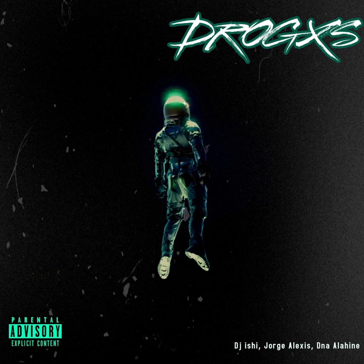 DROGXS (feat. Jorge Alexis & DNA ALAHINE) - Single by DJ Ishi album cover