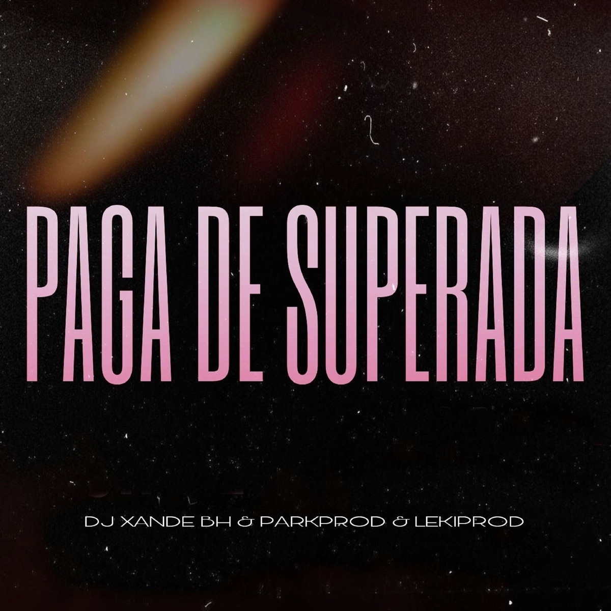 Paga de Superada (Funk Bh) - Single by Dj xande Bh, LekiProd & DJ PARK PROD album cover