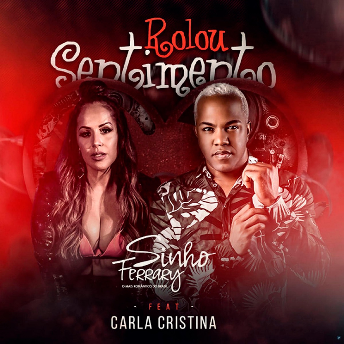 Rolou Sentimento (feat. Carla Cristina) - Single by Sinho Ferrary album cover