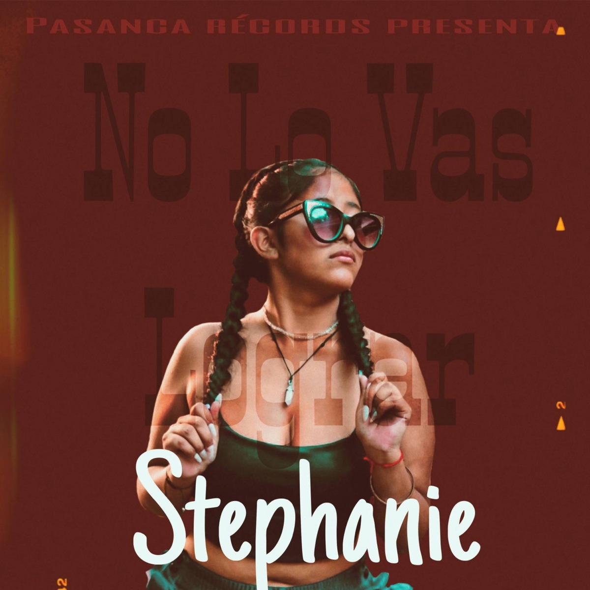 No Lo Vas Lograr (feat. Stephanie) - Single by Pasanca Records album cover