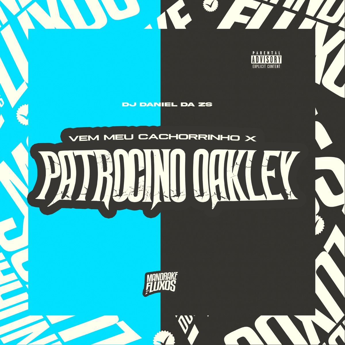 Vem Meu Cachorrinho X Patrocino Oakley - Single by DJ Daniel da Zs album cover